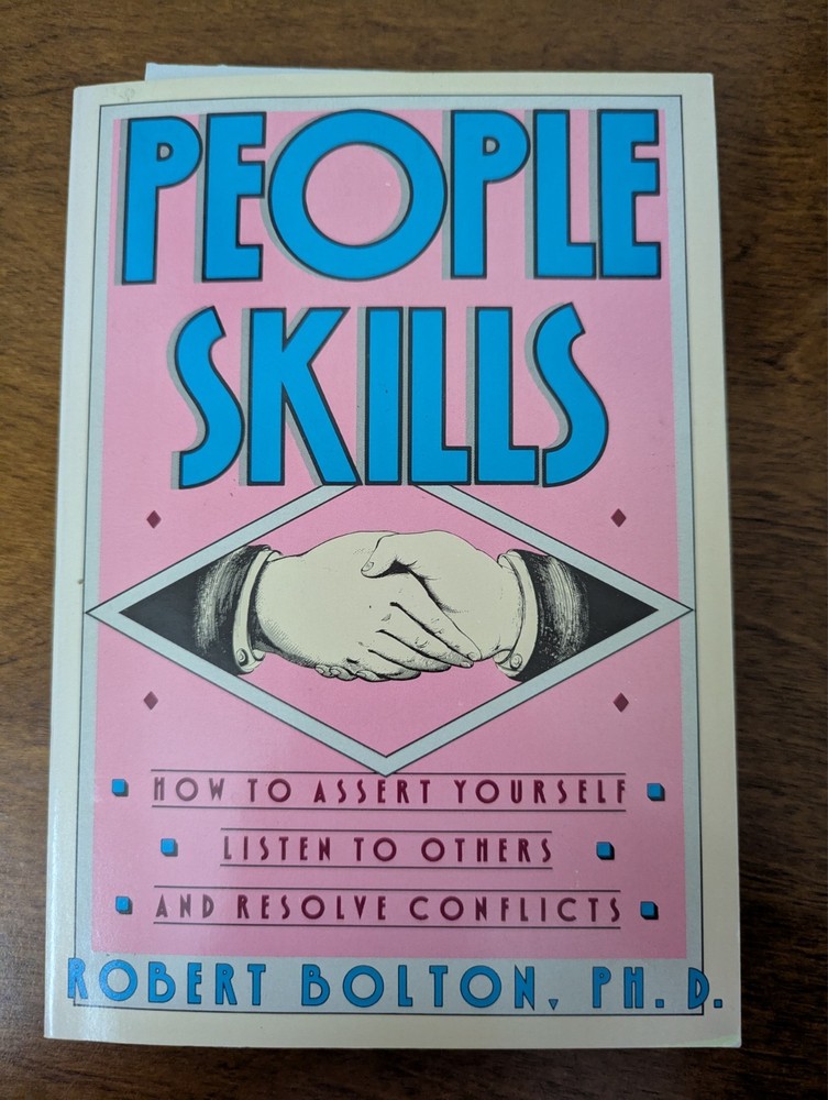 People Skills by Robert Bolton (published by Touchstone / Simon & Schuster, 1986