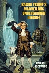 Ingersoll Lockwood Baron Trump’s Marvellous Underground Journey (Paperback)