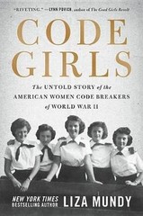 Code Girls: The Untold Story of the American Women Code Breakers of World Wa…