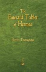 The Emerald Tablet of Hermes Paperback Hermes Trismegistus