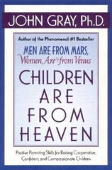 Children Are From Heaven – Hardcover By Gray, John – GOOD