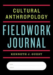 CULTURAL ANTHROPOLOGY FIELDWORK JOURNAL By Kenneth J. Guest Excellent Condition
