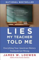 Lies My Teacher Told Me: Everything Your American History Textbook Go – GOOD