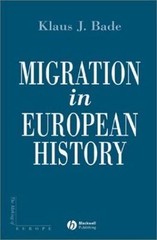 Migration in European History (Making of Europe), Bade, Klaus, 9780631189398