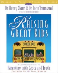 Raising Great Kids Workbook for Parents of S- paperback, 0310234522, Henry Cloud