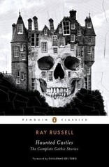 Haunted Castles: The Complete Gothic Stories by Ray Russell (0143129317) Paperba