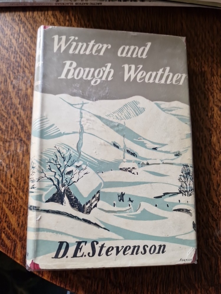Winter and Rough Weather by D E Stevenson. 1951. 1st Edition Collins. D/W. HB