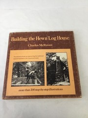 Building the Hewn Log House. McRaven. 1978 HCDJ, Illustrated
