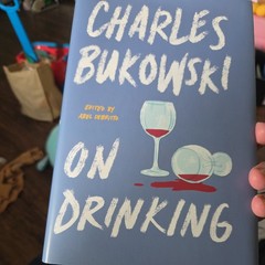 On Drinking by Charles Bukowski (2019, Hardcover)