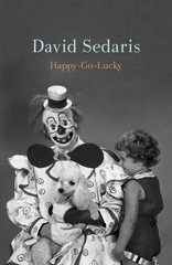 Happy-Go-Lucky – hardcover Sedaris, David