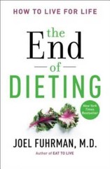 The End of Dieting: How to Live for Life – Paperback – VERY GOOD