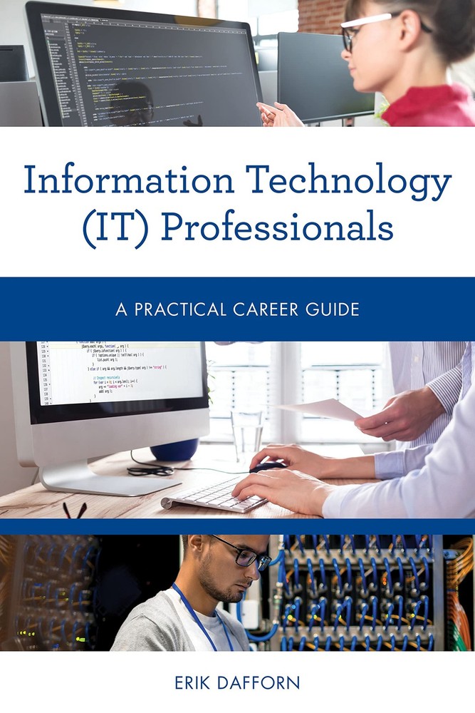 Information Technology (IT) Professionals: A Practical Career Guide (Practic…