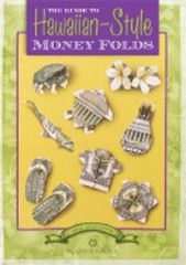 The Guide to Hawaiian-Style Money Folds by Jodi Fukumoto: Used