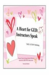 A Heart for GED: Instructors Speak Various Authors paperback Collectible – Like