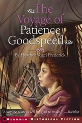 The Voyage of Patience Goodspeed – Paperback By Heather Vogel Frederick – GOOD