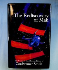 Rediscovery of Man: The Complete Short Science Fiction of Cordwainer Smith
