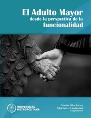 El adulto mayor desde la perspectiva de la funcionalidad, Brand New, Free shi…