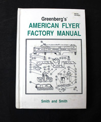 1988 GREENBERG’S AMERICAN FLYER FACTORY MANUAL BY SMITH & SMITH HC