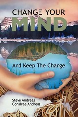 Change Your Mind and Keep the Change: Advanced NLP Submodalities Interventio…