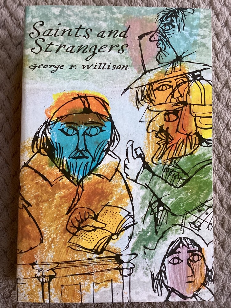 Saints and Strangers by George F. Willison (1981, Time Life, Trade Paperback)