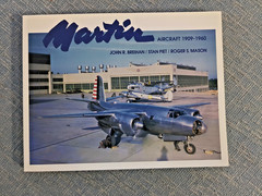 Martin Aircraft, 1909-1960 by Roger S. Mason, Stan Piet and John R. Breihan