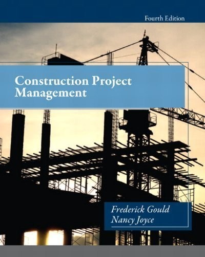 Construction Project Management by Nancy Joyce and Frederick Gould HC