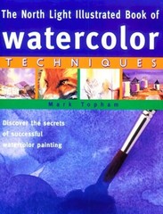 North Light Illustrated Book of Watercolor Techniques Hardcover M