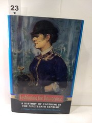 Fashioning the Bourgeoisie: A History of Clothing in the Nineteenth Century …