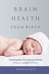 Brain Health from Birth Paperback Rebecca Fett