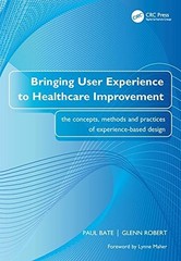Bringing User Experience to Healthcare Improvement: The Concepts