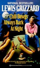 Chili Dawgs Always Bark at Night by Lewis Grizzard