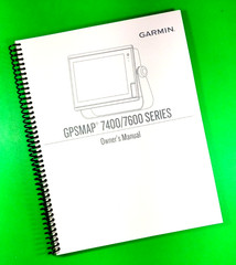 Owner’s Manual for Garmin GPSMAP 7400/7600, ALL 178 Pages, With Clear Covers