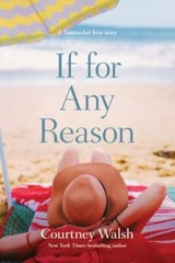 If for Any Reason (A Nantucket Love Story), Walsh, Courtney, Good Book