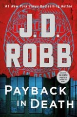 Payback in Death: An Eve Dallas Novel (In Death, 57) – Hardcover – VERY GOOD