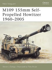 Steven J. Zaloga M109 155mm Self-Propelled Howitzer 1960–2005 (Paperback)