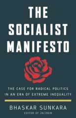 Socialist Manifesto : The Case for Radical Politics in an Era of Extreme…