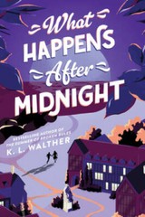 What Happens After Midnight – Paperback By Walther, K L – GOOD