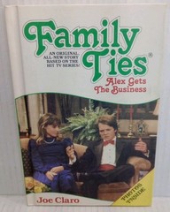 Family Ties Alex Gets the Business, Hardcover 1986 Weekly Reader, Michael J Fox