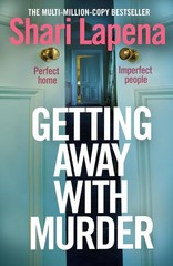 Getting Away With Murder (Paperback) by Shari Lapena