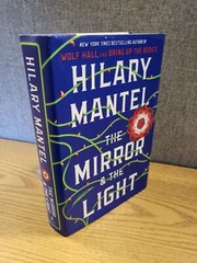 The Mirror & the Light: A Novel (Wolf Hall Trilogy, 3)