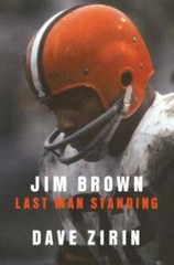 Jim Brown: Last Man Standing – Hardcover By Zirin, Dave – GOOD
