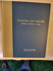 Book Voices of Valor D-Day: June 6, 1944 by Douglas Brinkley and Ronald J. Drez
