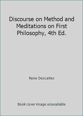 Discourse on Method and Meditations on First Philosophy, 4th Ed.