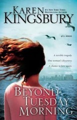9/11 Ser.: Beyond Tuesday Morning by Karen Kingsbury (2004, Trade Paperback)