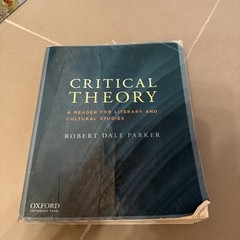 Critical Theory : A Reader for Literary and Cultural Studies, Robert Dale Parker