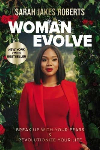 Woman Evolve: Break Up with Your Fears and Revolutionize Your Life – VERY GOOD