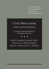Civil Procedure: Cases and Materials, Compact Edition for Shorter Courses (Amer