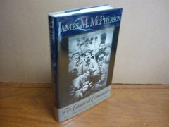 James M McPherson. For Cause & Comrades. Why Men Fought. 1st ed. 1997. NF/F dj.