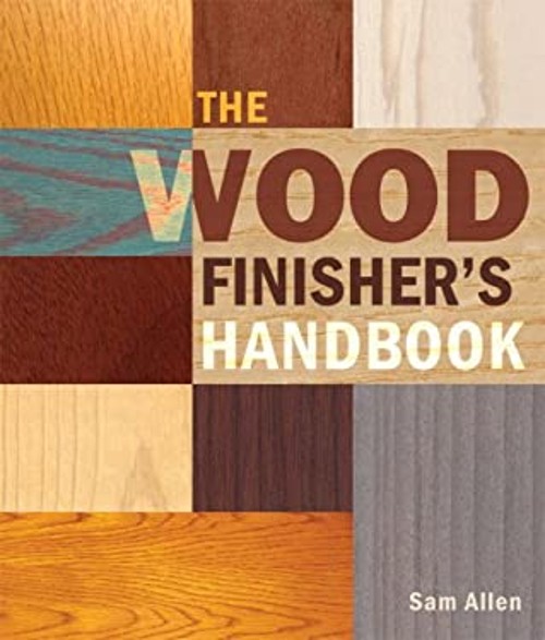 The Wood Finisher’s Handbook Paperback Sam Allen