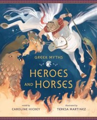 Heroes and Horses by Caroline Hickey (2020, Hardcover)